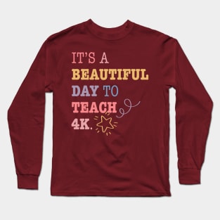 4k teacher shirt kindergarten teacher 4k teacher gift Long Sleeve T-Shirt